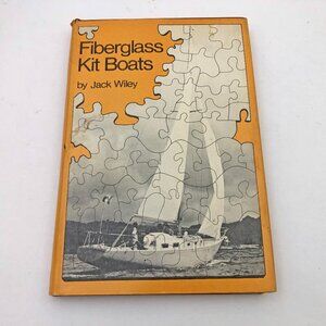 Fiberglass Kit Boats Jack Wiley HBDC 1973 First Edition 174 Pages